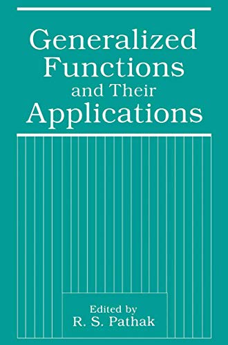 Beispielbild fr Generalized Functions and Their Applications zum Verkauf von PsychoBabel & Skoob Books