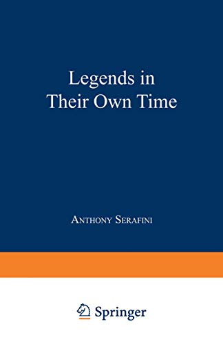 Stock image for Legends in Their Own Time: A Century of American Physical Scientists for sale by SecondSale
