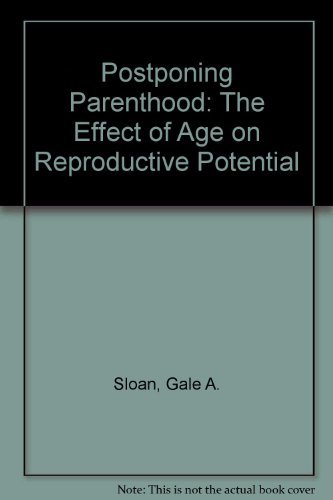 Beispielbild fr Postponing Parenthood: The Effect of Age on Reproductive Potential zum Verkauf von Powell's Bookstores Chicago, ABAA