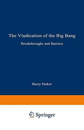 9780306444692: The Vindication of the Big Bang: Breakthroughs and Barriers (Artech House Materials Science)