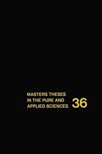 Masters Theses in the Pure and Applied Sciences: Accepted by Colleges and Universities of the Uni...