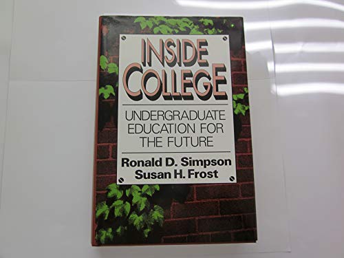 Stock image for Inside College : Undergraduate Education for the Future for sale by Better World Books