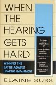 Imagen de archivo de When The Hearing Gets Hard a la venta por Wonder Book