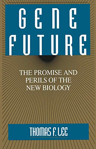 Beispielbild für Gene Future: The Promise and Perils of the New Biology zum Verkauf von Discover Books