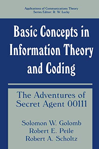 Stock image for Basic Concepts in Information Theory and Coding. The Adventures of Secret Agent 00111 for sale by Zubal-Books, Since 1961