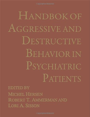 Beispielbild fr Handbook of Aggressive and Destructive Behavior in Psychiatric Patients zum Verkauf von ThriftBooks-Dallas