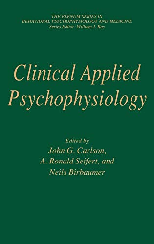 Beispielbild fr Clinical Applied Psychophysiology : Sponsored by the Association for Applied Psychophysiology and Biofeedback zum Verkauf von Better World Books