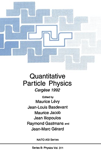 Imagen de archivo de Quantitative Particle Physics: Cargese 1992 (NATO Science Series B: Physics 311) a la venta por Zubal-Books, Since 1961