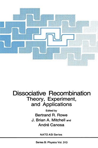 9780306445682: Dissociative Recombination: Theory, Experiment, and Applications: 2nd (NATO Science Series B: Physics)