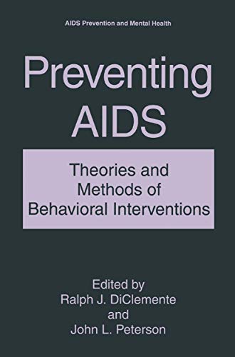 Beispielbild fr Preventing AIDS: Theories and Methods of Behavioral Interventions zum Verkauf von Ammareal