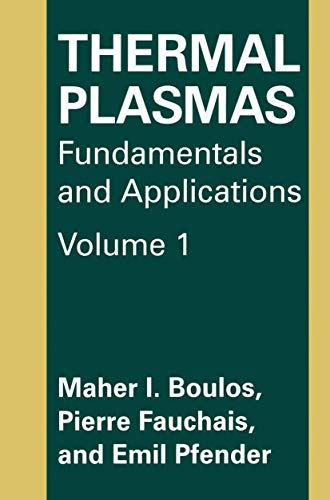 Stock image for Thermal Plasmas: Fundamentals and Applications (Advances in Experimental Medicine & Biology (Springer)) for sale by GF Books, Inc.