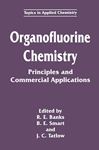 9780306446108: Organofluorine Chemistry: Principles and Commercial Applications (Topics in Applied Chemistry)