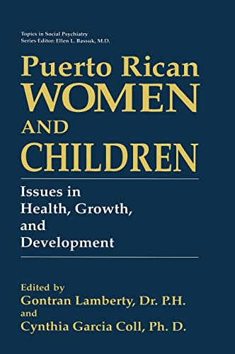 Imagen de archivo de Puerto Rican Women and Children: Issues in Health, Growth, and Development (Topics in Social Psychiatry) a la venta por HPB-Red