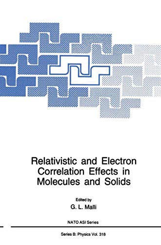Imagen de archivo de Relativistic and Electron Correlation Effects in Molecules and Solids (Nato Science Series B:, 318) a la venta por Powell's Bookstores Chicago, ABAA