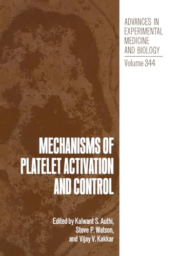 Beispielbild fr Mechanisms of Platelet Activation and Control (Advances in Experimental Medicine and Biology, Volume 344) zum Verkauf von Zubal-Books, Since 1961