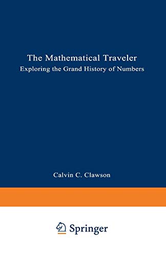 Beispielbild fr The Mathematical Traveler: Exploring the Grand History of Numbers (Language of Science) zum Verkauf von WorldofBooks