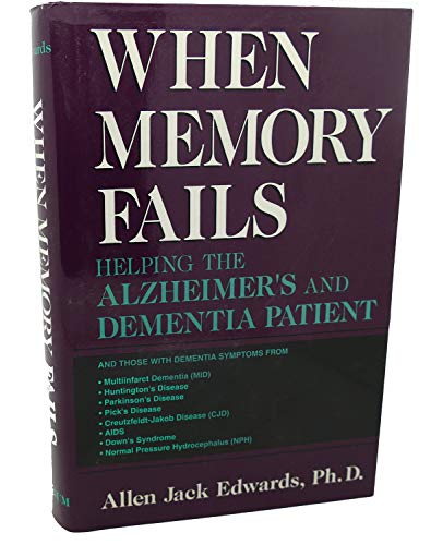 Beispielbild fr When Memory Fails : Helping the Alzheimer's and Dementia Patient zum Verkauf von Better World Books