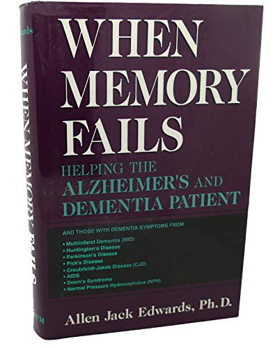 Imagen de archivo de When Memory Fails : Helping the Alzheimer's and Dementia Patient a la venta por Books to Die For