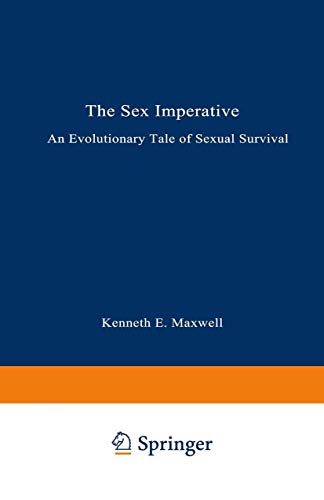 9780306446498: The Sex Imperative: An Evolutionary Tale of Sexual Survival
