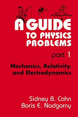 9780306446795: A Guide to Physics Problems, Part 1: Mechanics, Relativity, and Electrodynamics (The Language of Science)