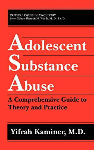 Imagen de archivo de Adolescent Substance Abuse : A Comprehensive Guide to Theory and Practice a la venta por Better World Books: West