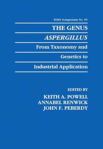 9780306447013: The Genus Aspergillus: From Taxonomy and Genetics to Industrial Application: 69 (F.E.M.S. Symposium Series)