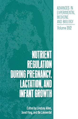 9780306447198: Nutrient Regulation During Pregnancy, Lactation and Infant Growth: 352 (Advances in Experimental Medicine and Biology)