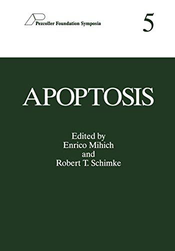 Apoptosis.: Proceedings of the Fifth Pezcoller symposium on Apoptosis, held June 9-11, 1993, in Trento, Italy. Pezcoller foundation symposia; 5. - MIHICH, Enrico - SCHIMKE, Robert T.