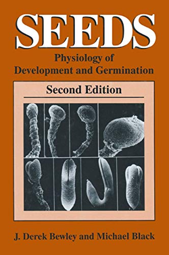 Seeds: Physiology of Development and Germination (Language of Science) (9780306447488) by Bewley, J. Derek; Black, Michael
