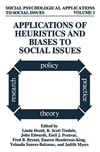 9780306447501: Applications of Heuristics and Biases to Social Issues (Social Psychological Applications To Social Issues, 3)