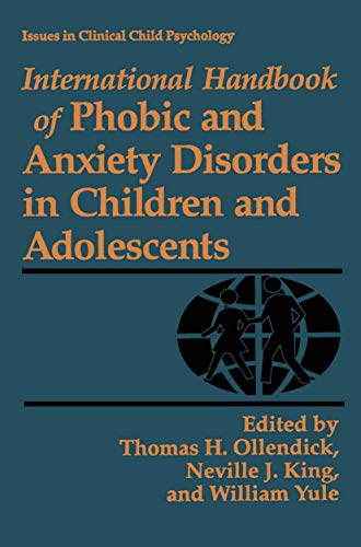 Imagen de archivo de International Handbook of Phobic and Anxiety Disorders in Children and Adolescents a la venta por Majestic Books