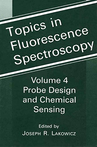Stock image for Topics in Fluorescence Spectroscopy: Probe Design and Chemical Sensing, Volume 4. for sale by Reader's Corner, Inc.