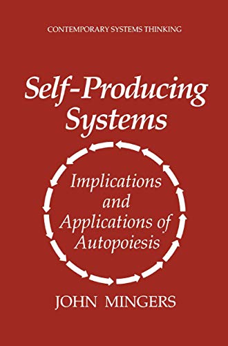 Imagen de archivo de Self-Producing Systems: Implications and Applications of Autopoiesis (Contemporary Systems Thinking) a la venta por Campbell Bookstore