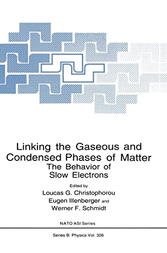 Stock image for Linking The Gaseous And Condensed Phases Of Matter: The Behavior Of Slow Electrons for sale by Basi6 International