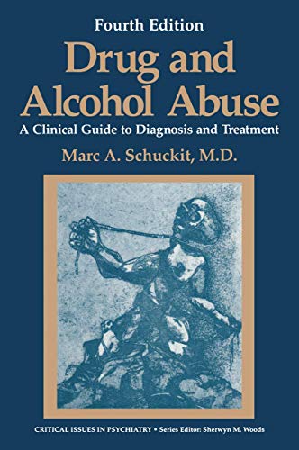 9780306448645: Drug and Alcohol Abuse: A Clinical Guide to Diagnosis and Treatment (Critical Issues in Psychiatry)