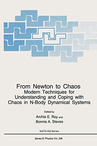 Beispielbild fr From Newton to Chaos: Modern Techniques for Understanding and Coping with Chaos in N-Body Dynamical Systems (NATO Science Series B:, 336) zum Verkauf von Phatpocket Limited