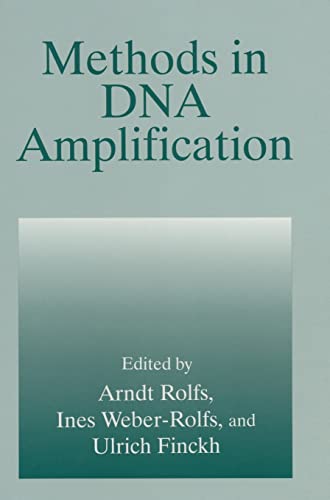 9780306449086: Methods in DNA Amplification: Proceedings of the Second International PCR Symposium on Usage of PCR and Alternative Amplification Methods in ... Held in Berlin, Germany, February 26-27, 1993