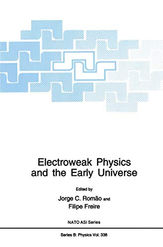 Electroweak Physics and the Early Universe: Proceedings of a NATO ARW Held in Sintra, Portugal, M...