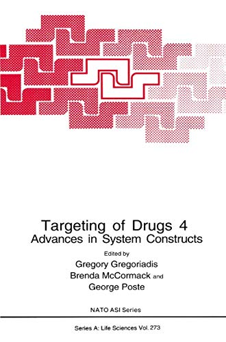 Stock image for Targeting of Drugs 4 Advances in System Constructs (Nato Science Series A: (closed)) for sale by Zubal-Books, Since 1961