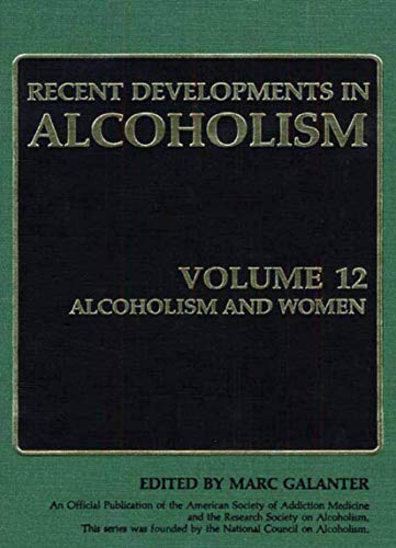 9780306449215: Recent Developments in Alcoholism: Alcoholism and Women