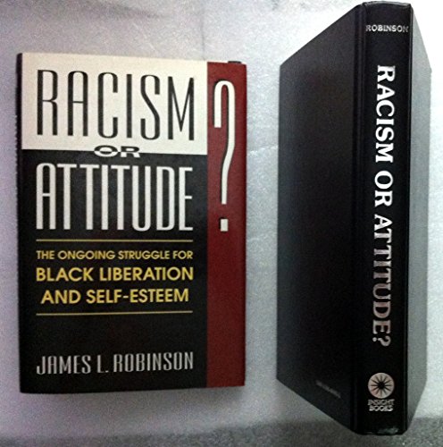 Racism or Attitude?: The Ongoing Struggle for Black Liberation and Self-Esteem