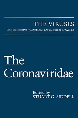 The Coronaviridae (The Viruses) - Stuart G. Siddell, Stuart Ed. Siddell, S. Siddell