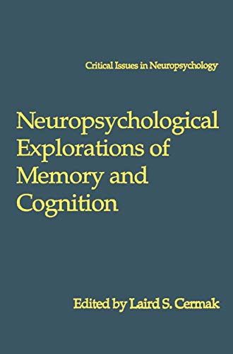 Imagen de archivo de Neuropsychological Explorations of Memory and Cognition: Essay in Honor of Nelson Butters (Critical Issues in Neuropsychology) a la venta por HPB-Red