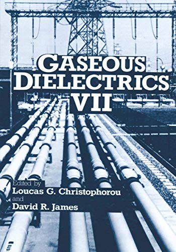 Stock image for Gaseous Dielectrics VII [Hardcover] Christophorou, Loucas G. and James, D.R. for sale by Turtlerun Mercantile