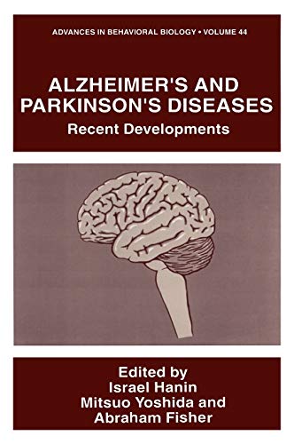 9780306450044: Alzheimer S and Parkinson S Diseases: Recent Developments: 44 (Advances in Behavioral Biology)