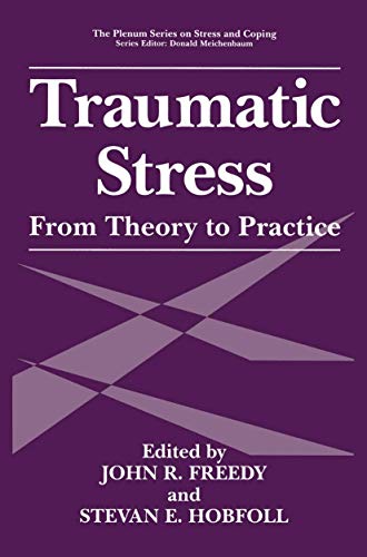 Beispielbild fr Traumatic Stress : From Theory to Practice zum Verkauf von Better World Books