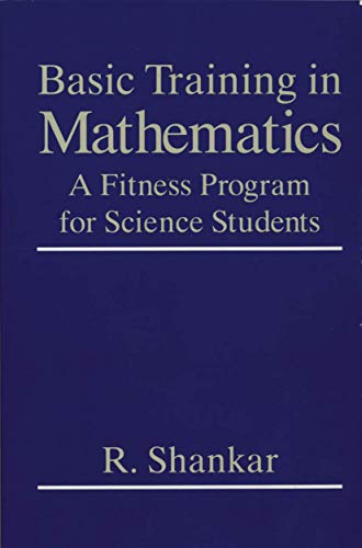 9780306450358: Basic Training in Mathematics: A Fitness Program for Science Students