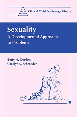 Beispielbild fr Sexuality: A Developmental Approach to Problems (Clinical Child Psychology Library) zum Verkauf von cornacres