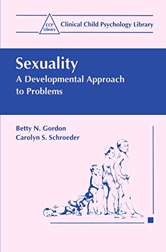 9780306450402: Sexuality: A Developmental Approach to Problems (Clinical Child Psychology Library)