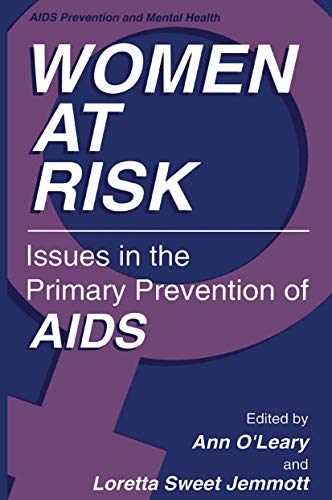Imagen de archivo de Women at Risk: Issues in the Primary Prevention of AIDS (Aids Prevention and Mental Health) a la venta por Books From California